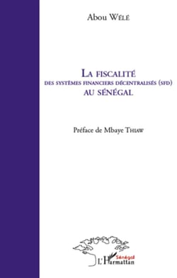 La fiscalité des systèmes décentralisés (SFD) au Sénégal
