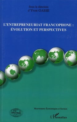 L'entrepreneuriat francophone : évolution et perspectives