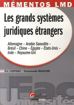Les grands systèmes juridiques étrangers - Allemagne, Arabie Saoudite, Brésil, Chine, Égypte, États-Unis, Inde, Royaume-Uni