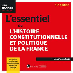 L'essentiel de l'Histoire constitutionnelle et politique de la France (10e édition)