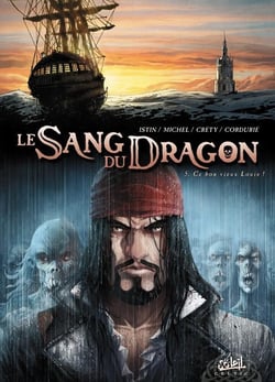 Le sang du dragon Tome 5 : ce bon vieux Louis !