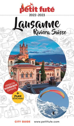Guide Petit futé : city guide : Lausanne, Rivéra Suisse (édition 2022/2023)