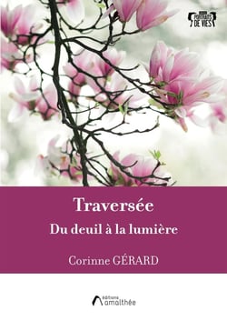 Traversée : Du deuil à la lumière
