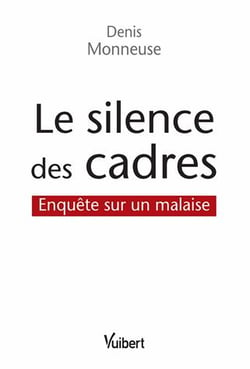 Le silence des cadres - enquête sur un malaise