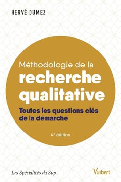 Méthodologie de la recherche qualitative : Toutes les questions clés de la démarche