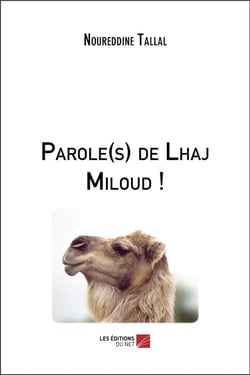 Parole(s) de Lhaj Miloud !