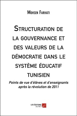 Structuration de la gouvernance et des valeurs de la démocratie dans le système éducatif tunisien : points de vue d'élèves et d'enseignants après la révolution de 2011