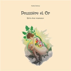 Poussière et Or : Récits d'une renaissance