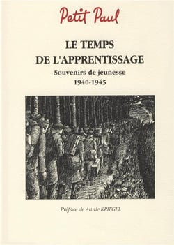 Le temps de l'apprentissage - souvenirs de jeunesse 1940 - 1945
