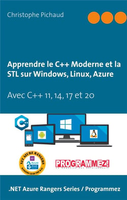 Apprendre le c++ moderne et la stl sur windows, linux, azure - avec c++ 11, 14, 17 et 20