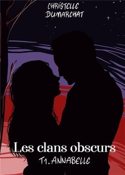 Annabelle : les clans obscurs, tome 1