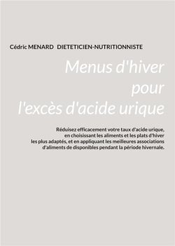 Menus d'hiver pour l'exces d'acide urique.
