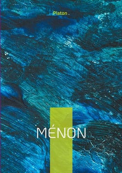 Ménon : Dialogue philosophique sur la vertu, la connaissance et la maïeutique socratique