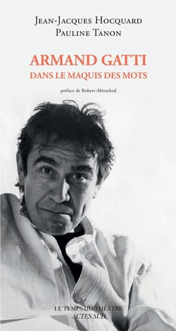 Armand gatti, dans le maquis des mots