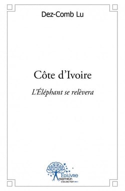 Côte d'ivoire - l'eléphant se relèvera