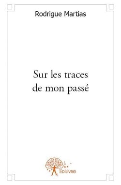 Sur les traces de mon passé
