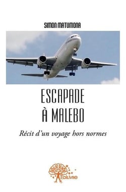 Escapade à malebo - récit d'un voyage hors normes