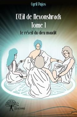 L'oeil de Nevonshrack t.1 - le réveil du dieu maudit