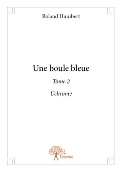 Une boule bleue t.2