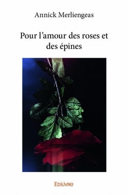 Pour l'amour des roses et des épines