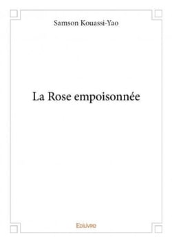 La rose empoisonnée