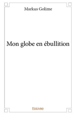 Mon globe en ébullition