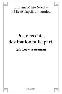 Poste récente, destination nulle part - ma lettre à maman