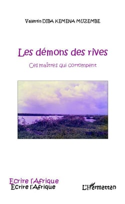 Les démons des rives - ces maîtres qui corrompent