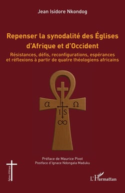 Repenser la synodalité des Églises d'Afrique et d'Occident : Résistances, défis, reconfigurations, espérances et réflexions à partir de quatre théologiens africains