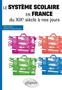 Le système scolaire en France du XIXe siècle à nos jours - tous concours