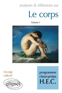 Le corps - vol.1 - programme classe préparatoire HEC