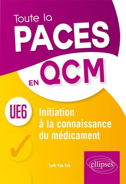 Initiation à la connaissance du médicament ue6 - toute la paces en qcm
