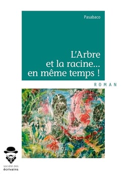 L'arbre et la racine... en même temps !