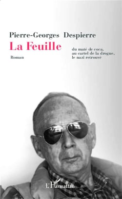 La feuille - du maté de coca au cartel de la drogue, le nazi retrouvé