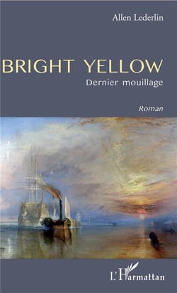 Bright yellow - dernier mouillage