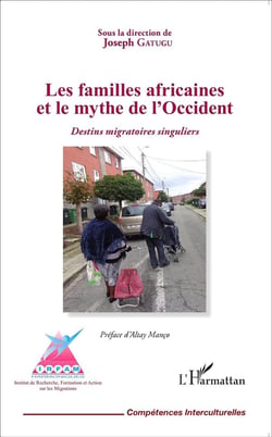 Les familles africaines et le mythe de l'Occident - destins migratoires singuliers