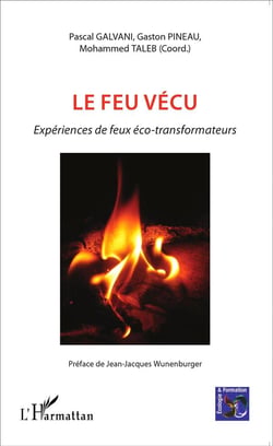 Le feu vécu - expériences de feux éco-transformateurs