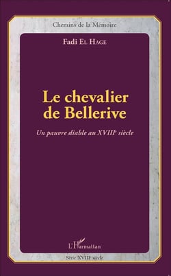 Le chevalier de Bellerive - un pauvre diable au XVIIIe siècle