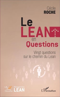 Le Lean en questions : Vingt questions sur le chemin du Lean
