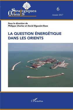 La question énergétique dans les orients (édition 2017)