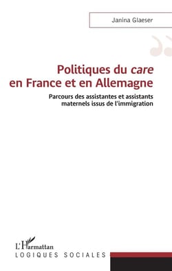 Politiques du care en France et en Allemagne - parcours des assistantes et assistants maternels issu de l'immigration