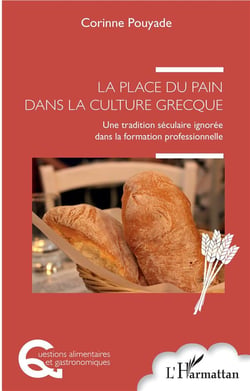 La place du pain dans la culture grecque - une tradition séculaire ignorée dans la formation profess