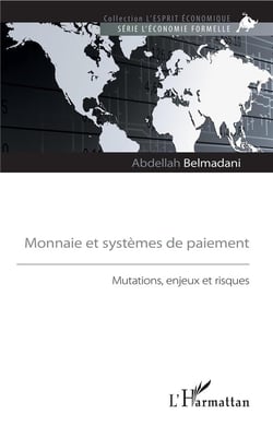 Monnaie et systemes de paiement - mutations, enjeux et risques