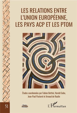 Les relations entre l'union européenne, les pays ACP et les Ptom