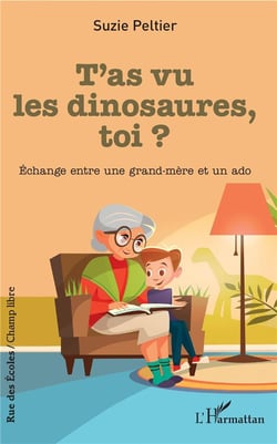 T'as vu les dinosaures, toi ? eéchange entre une grand-mère et un ado