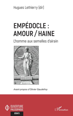 Empédocle : amour/haine : l'homme aux semelles d'airain