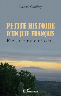 Petite histoire d'un juif français : réssurections