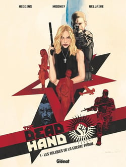 The Dead Hand Tome 1 : les reliques de la Guerre Froide