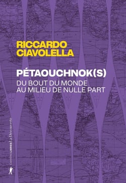 Pétaouchnok(s) - Du bout du monde au milieu de nulle part