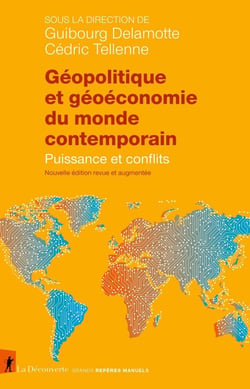 Géopolitique et géoéconomie du monde contemporain : Puissances et conflits